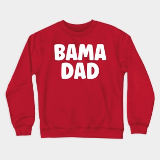 Bama Dad Crewneck Sweatshirt